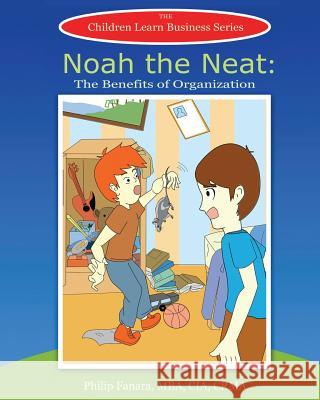 Noah the Neat: The Benefits of Organization Children Lear Stephen Gonzaga 9781505869774 Createspace - książka