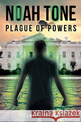Noah Tone: Plague of Powers Noah Cotter 9781646284481 Page Publishing, Inc - książka