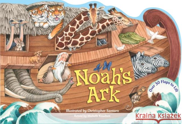 Noah's Ark Michelle Knudsen Christopher Santoro 9780553535372 Random House Books for Young Readers - książka
