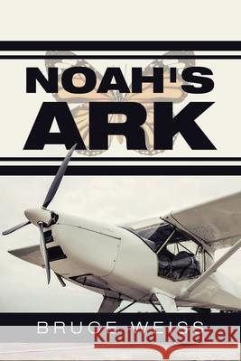 Noah's Ark Bruce Weiss 9781728367101 Authorhouse - książka