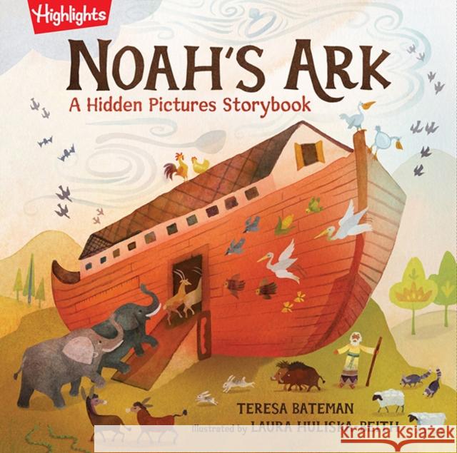 Noah's Ark: A Hidden Pictures Storybook Teresa Bateman Laura Huliska-Beith 9781644721186 Highlights Press - książka