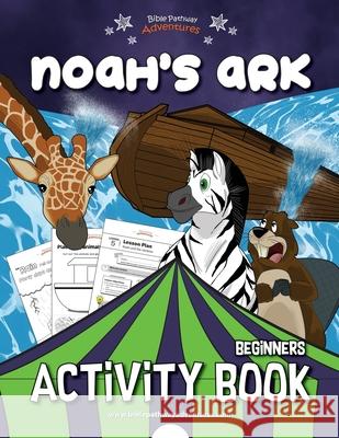 Noah's Ark Activity Book Bible Pathway Adventures Pip Reid 9781777160128 Bible Pathway Adventures - książka