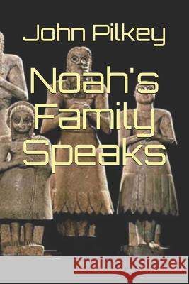 Noah's Family Speaks Ross S. Marshall John D. Pilkey 9781794193642 Independently Published - książka