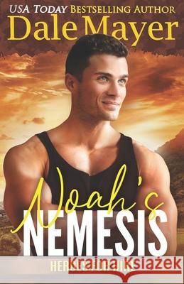 Noah's Nemesis Dale Mayer 9781773364711 Valley Publishing Ltd. - książka