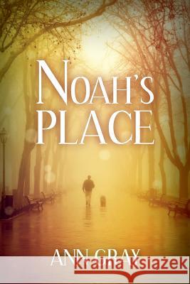 Noah's Place Ann Gray 9781491095539 Createspace - książka