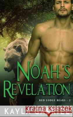 Noah's Revelation Kayla Gabriel 9781795904223 Ksa Publishing Consultants Inc - książka