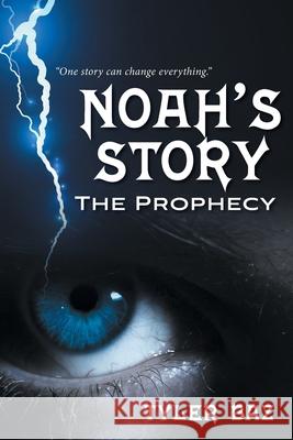 Noah's Story: The Prophecy Tyler Baz 9781039130418 FriesenPress - książka