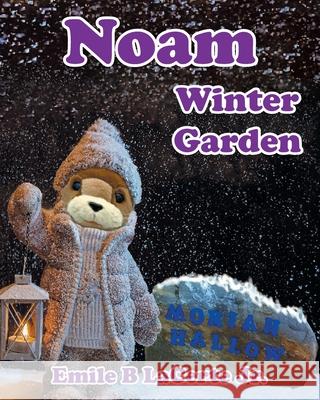 Noam Winter Garden Emile B Lacerte, Jr 9781638441687 Christian Faith - książka