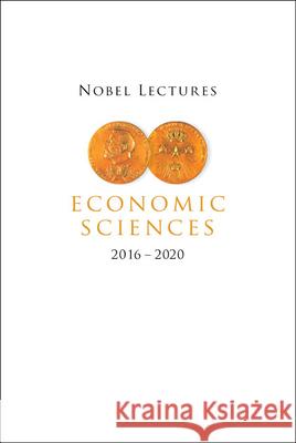 Nobel Lectures in Economic Sciences (2016-2020) Mats Persson 9789811260605 World Scientific Publishing Company - książka