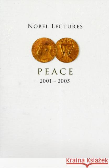 Nobel Lectures in Peace (2001-2005) Abrams, Irwin 9789812794338 World Scientific Publishing Company - książka