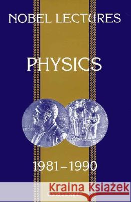 Nobel Lectures in Physics, Vol 6 (1981-1990) G. Ekspong Gosta Ekspong 9789810207298 World Scientific Publishing Company - książka