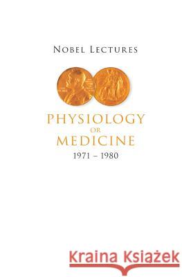 Nobel Lectures in Physiology or Medicine 1971-1980  9789810207908 World Scientific Publishing Co Pte Ltd - książka