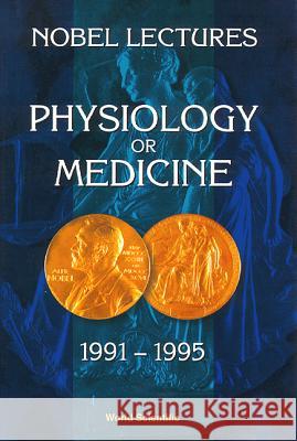 Nobel Lectures in Physiology or Medicine 1991-1995 Ringertz, Nils 9789810230616 World Scientific Publishing Company - książka