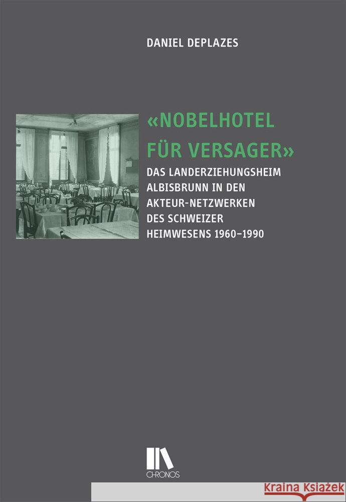 «Nobelhotel für Versager» Deplazes, Daniel 9783034017084 Chronos - książka