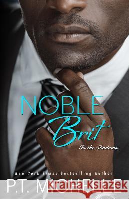 Noble Brit: A Billionaire Noble Story P. T. Michelle 9781939672452 Limitless Ink Press, LLC - książka