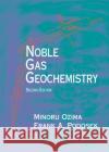 Noble Gas Geochemistry Frank A. Podosek Minoru Ozima Minoru Ojima 9780521803663 Cambridge University Press