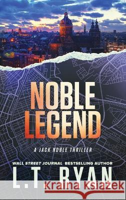 Noble Legend L T Ryan   9781685332549 Liquid Mind Media, LLC - książka