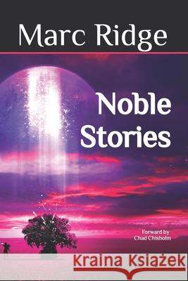 Noble Stories Chad Chisholm Chad Chisholm Marc Ridge 9780578837482 New Watermill House - książka