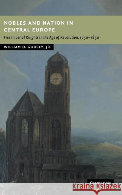 Nobles and Nation in Central Europe Godsey Jr, William D. 9780521836180 Cambridge University Press - książka