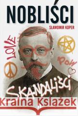 Nobliści, skandaliści Sławomir Koper 9788383435060 Harde - książka