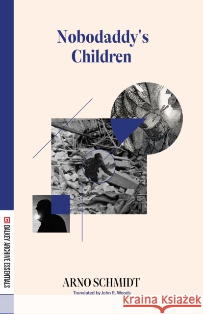 Nobodaddy's Children Arno Schmidt 9781628974560 Dalkey Archive Press - książka