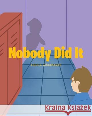 Nobody Did It Angela Accomando 9781637109168 Fulton Books - książka