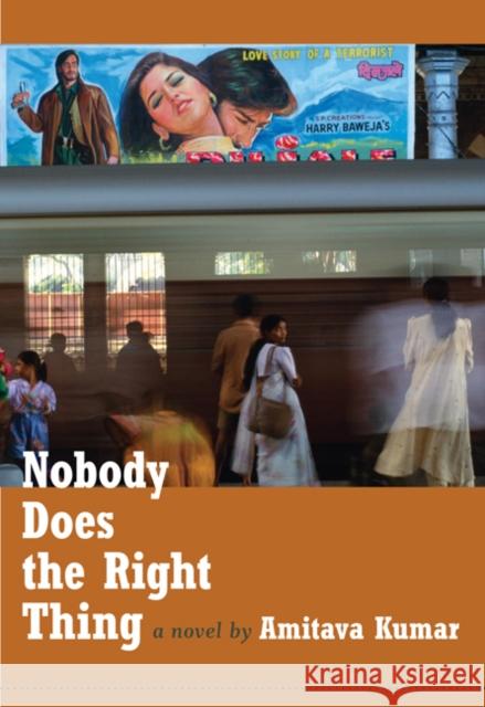 Nobody Does the Right Thing Amitava Kumar 9780822346708 Duke University Press - książka