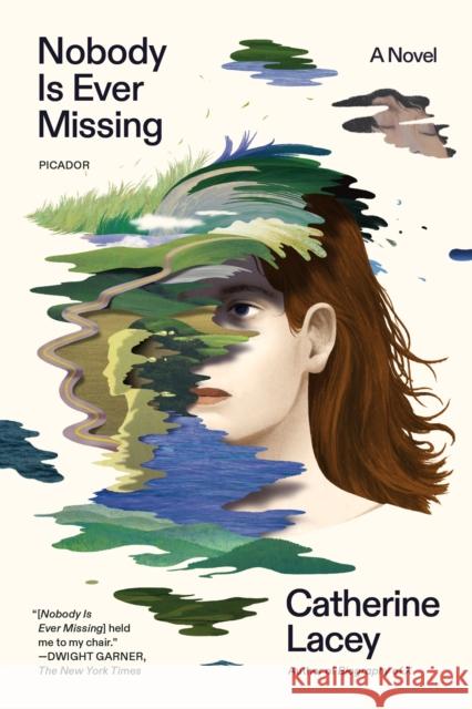 Nobody Is Ever Missing: A Novel Catherine Lacey 9781250334695 Picador - książka