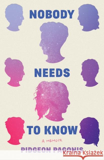 Nobody Needs to Know: A Memoir Pidgeon Pagonis 9781542029452 Amazon Publishing - książka