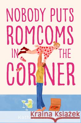 Nobody Puts Romcoms In The Corner Kathryn Freeman 9780008560331 HarperCollins Publishers - książka