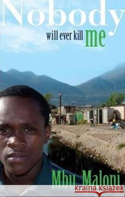 Nobody will ever kill me Mbu Maloni Lutz van Dijk  9781869142179 University of KwaZulu-Natal Press - książka