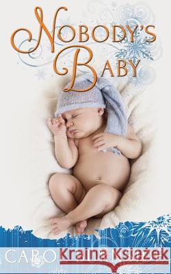 Nobody's Baby Carol Burnside Emily Sewell Dar Albert 9781516890743 Createspace - książka
