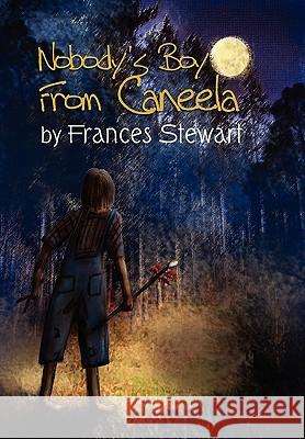 Nobody's Boy from Caneela Frances Stewart 9781453539606 Xlibris Corporation - książka