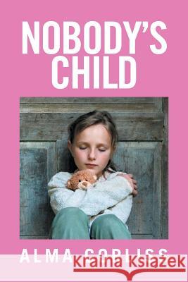 Nobody's Child Alma Corliss 9781524511449 Xlibris - książka