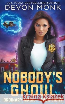 Nobody's Ghoul Devon Monk 9781939853233 Odd House Press - książka
