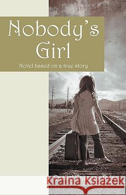 Nobody's Girl: Novel Based on a True Story Vasquez-Price, Rachel 9781432754358 OUTSKIRTS PRESS - książka
