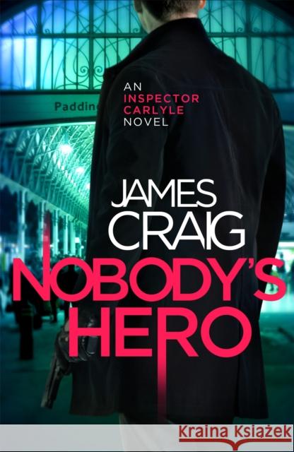 Nobody's Hero James Craig 9781472115102 Constable & Robinson - książka