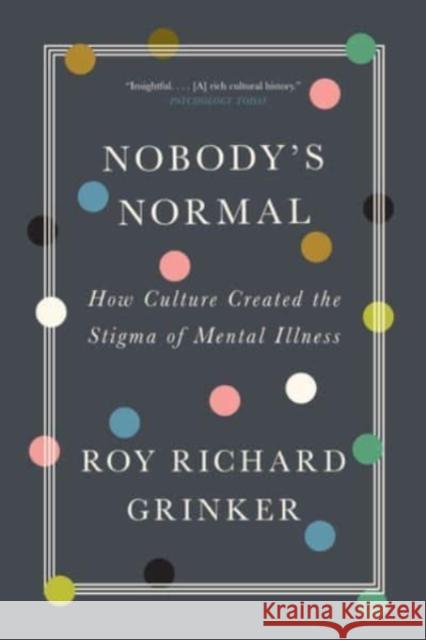 Nobody's Normal: How Culture Created the Stigma of Mental Illness Roy Richard Grinker 9781324020134 WW Norton & Co - książka