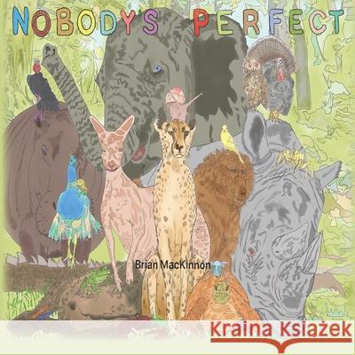 Nobody's Perfect Brian MacKinnon 9798738554261 Independently Published - książka