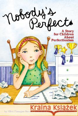 Nobody's Perfect : A Story for Children About Perfectionism Ellen Flanagan Burns Erica Pelton Villnave 9781433803796 Magination Press - książka