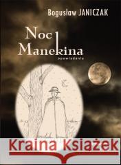 Noc Manekina Bogusław Janiczak 9788367080606 KryWaj - książka