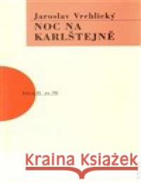 Noc na Karlštejně Jaroslav Vrchlický 9788074831485 Artur - książka