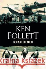 Noc nad oceanem Ken Follett 9788383610887 Albatros - książka