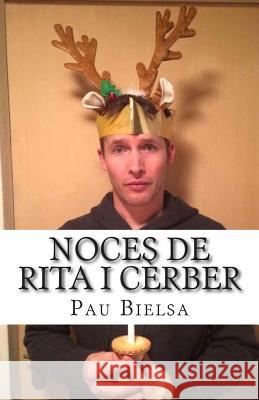 Noces de Rita i Cèrber Mialet, Pau Bielsa 9781505996289 Createspace Independent Publishing Platform - książka