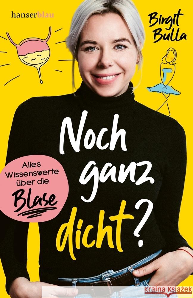 Noch ganz dicht? Bulla, Birgit 9783446267992 hanserblau in Carl Hanser Verlag GmbH & Co. K - książka