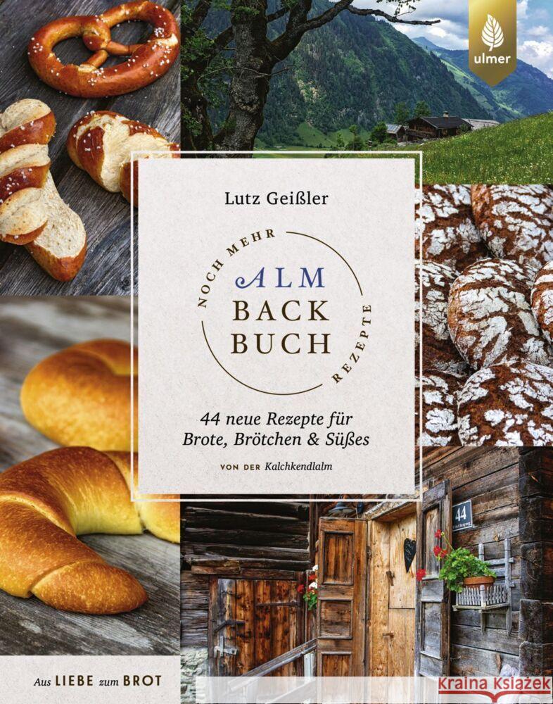 Noch mehr Almbackbuch-Rezepte Geißler, Lutz 9783818615628 Verlag Eugen Ulmer - książka