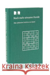 Noch mehr einsame Hunde : Die schönsten Sudokus aus Japan Lin, Jean-Claude   9783772520532 Freies Geistesleben - książka