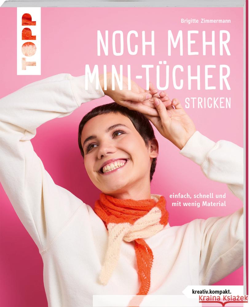 Noch mehr Mini-Tücher stricken  (kreativ.kompakt.) Zimmermann, Brigitte 9783735871503 Frech - książka