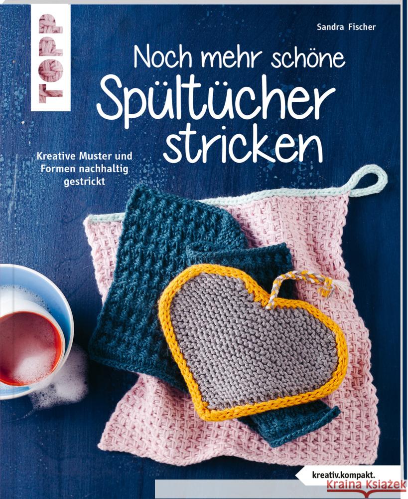 Noch mehr schöne Spültücher stricken (kreativ.kompakt.) Fischer, Sandra 9783772468568 Frech - książka