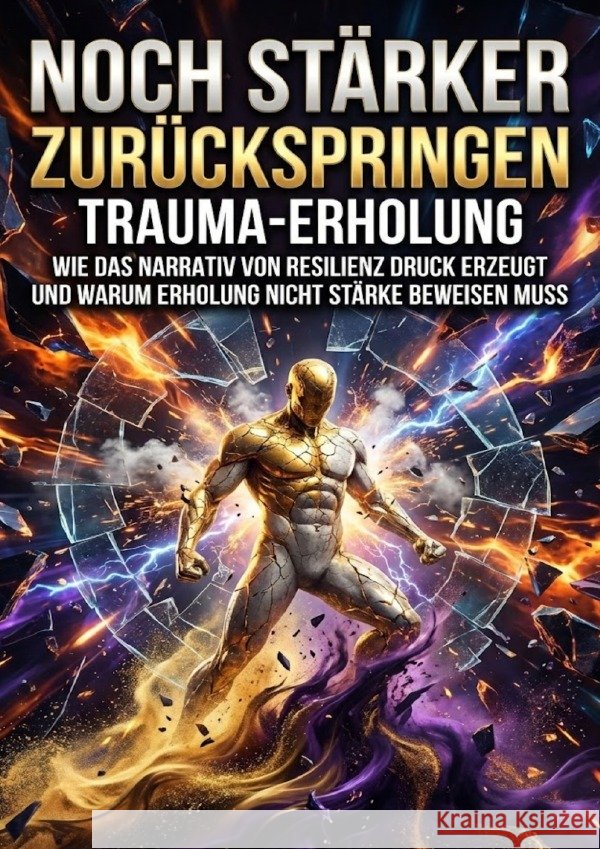 Noch stärker zurückspringen: Trauma-Erholung Brandt, Miriam 9783565235650 epubli - książka